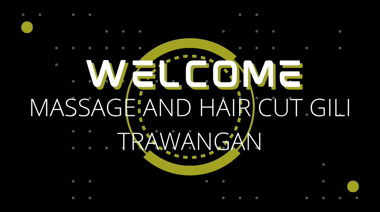MASSAGE AND HAIRCUT CALL GILI TRAWANGAN